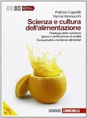 Scienza e cultura dell'alimentazione. Per le Scuole superiori. Con espansione online
