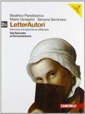 Letterautori. Percorsi ed esperienze letterarie. Giacomo Leopardi. Per le Scuole superiori. Con espansione online