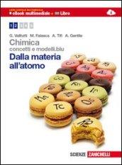 Chimica: concetti e modelli.blu. Dalla materia all'atomo. Per il biennio delle Scuole superiori. Con espansione online