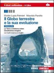 Il globo terrestre e la sua evoluzione. Con Earth science in english. Ediz. blu. Con e-book. Con espansione online