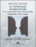 Le tipologie energetiche e il loro riflesso nell'uomo. Fisiopatologia, clinica e terapia