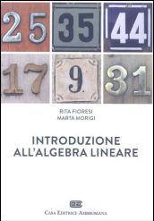 Introduzione all'algebra lineare. Con Contenuto digitale (fornito elettronicamente)