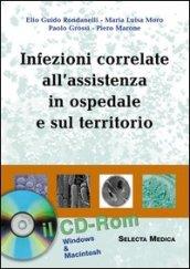 Infezioni correlate all'assistenza in ospedale e sul territorio. CD-ROM