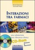 Interazioni tra farmaci. Con 2 CD-ROM