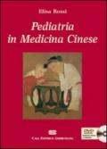 Pediatria in medicina cinese. Con DVD