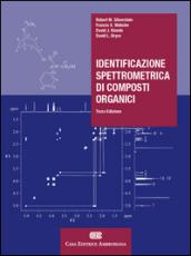 Identificazione spettrometrica di composti organici. Con Contenuto digitale (fornito elettronicamente)