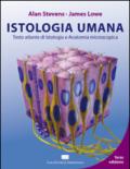 Istologia umana. Testo atlante di istologia e anatomia microscopica