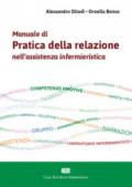 Manuale di pratica della relazione nell'assistenza infermieristica. Con Contenuto digitale (fornito elettronicamente)