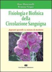 Fisiologia e biofisica della circolazione sanguigna. Appunti apocrifi e a misura di studente