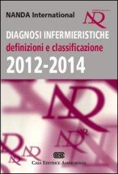 Diagnosi Infermieristiche. Definizioni e classificazione 2012-2014