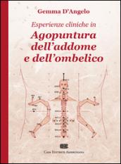 Esperienze Cliniche in Agopuntura dell'Addome e dell'Ombelico