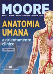 Anatomia umana e orientamento clinico. Con Contenuto digitale (fornito elettronicamente)