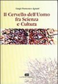 Il cervello dell'uomo fra scienza e cultura