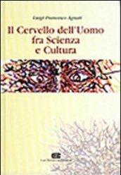 Il cervello dell'uomo fra scienza e cultura