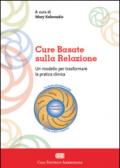 Cure basate sulla relazione. Un modello per trasformare la pratica clinica