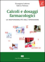 Calcoli e dosaggi farmacologici. La responsabilità dell'infermiere