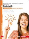 Switch On. Ediz. arancione. Per la Scuola media. Con espansione online vol.1