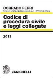 Codice di procedura civile e leggi collegate 2013