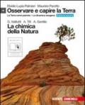 Osservare e capire la Terra. Con la chimica della natura. Ediz. azzurra. Con espansione online. Per le Scuole superiori