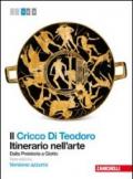 Il Cricco di Teodoro. Itinerario nell'arte. Ediz. azzurra. Per le Scuole superiori. Con espansione online