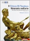 Il Cricco di Teodoro. Itinerario nell'arte. Ediz. azzurra. Per le Scuole superiori. Con espansione online