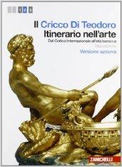 Il Cricco di Teodoro. Itinerario nell'arte. Ediz. azzurra. Per le Scuole superiori. Con espansione online