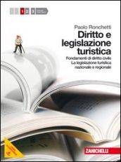 Diritto e legislazione turistica. Per le Scuole superiori. Con espansione online: 1