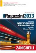 Il Ragazzini 2013. Dizionario inglese-italiano, italiano-inglese. Versione base