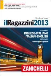 Il Ragazzini 2013. Dizionario inglese-italiano, italiano-inglese. Versione base