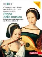 Storia della musica. Con DVD-ROM. Con espansione online. Vol. 1: Le funzioni e i luoghi della musica dal Medioevo al Seicento.