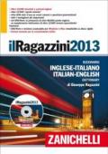 Il Ragazzini 2013. Dizionario inglese-italiano, italiano-inglese. Con DVD-ROM. Con aggiornamento online