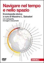 Navigare nel tempo e nello spazio. Enciclopedia storica. DVD-ROM