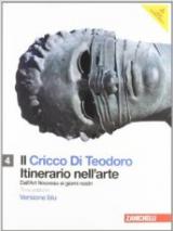 Il Cricco di Teodoro. Itinerario nell'arte. Ediz. blu. Per le Scuole superiori. Con espansione online