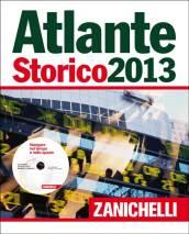 Atlante storico Zanichelli 2013. Con DVD-ROM: Navigare il tempo e lo spazio. Con aggiornamento online