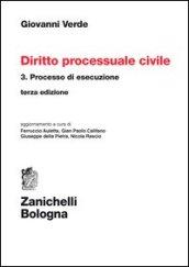 Diritto processuale civile. Volume 3 - Processo di esecuzione. Terza edizione