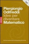 Idee per diventare Matematico (volume con e-book)