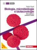Biologia, microbiologia e biotecnologie. Microrganismi, ambiente e salute. Con espansione online
