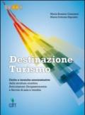 Destinazione turismo. Enogastronomia e sala vendita. Con espansione online. Per le Scuole superiori