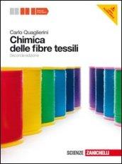 Chimica delle fibre tessili. Per gli Ist. Tecnici industriali. Con espansione online