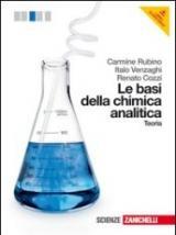 Le basi della chimica analitica. Teoria. Per le Scuole superiori. Con espansione online