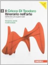 Il Cricco di Teodoro. Itinerario nell'arte. Ediz. verde. Per le Scuole superiori. Con DVD-ROM. Con espansione online vol.3