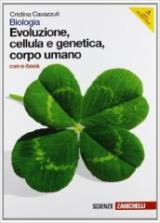 Biologia. Evoluzione, cellula e genetica, corpo umano. Per le Scuole superiori. Con DVD-ROM. Con espansione online