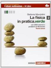 La fisica in pratica. Ediz. verde. Multimediale. Per le Scuole superiori. Con e-book. Con espansione online