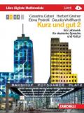 Kurz und gut. Ein Lehrwerk für deutsche Sprache und Kultur. Ediz. bilingue. Con e-book. Con espansione online. Vol. 2
