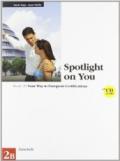Spotlight on you vol. 2B. Con CD audio. Per le Scuole superiori