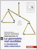 Matematica.blu 2.0. Vol. Omega.Blu: Le geometrie non euclidee e i fondamenti della matematica. Per le Scuole superiori. Con espansione online