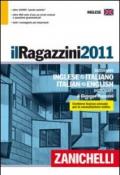 Il Ragazzini 2011. Dizionario inglese-italiano, italiano-inglese. Cofanetto con volume
