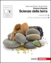 Scienze della Terra. Scienze integrate. Pianeta Terra-La Terra. Un pianeta in evoluzione. Per le Scuole superiori. Con espansione online