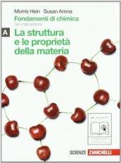 Fondamenti di chimica. Vol. A: Struttura e proprietà della materia. Per le Scuole superiori. Con espansione online