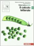 Matematica.verde. Vol. C. Verde: Il calcolo letterale. Per le Scuole superiori. Con espansione online